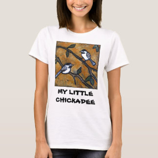 CAMISETA MI PEQUEÑO CHICKADEE