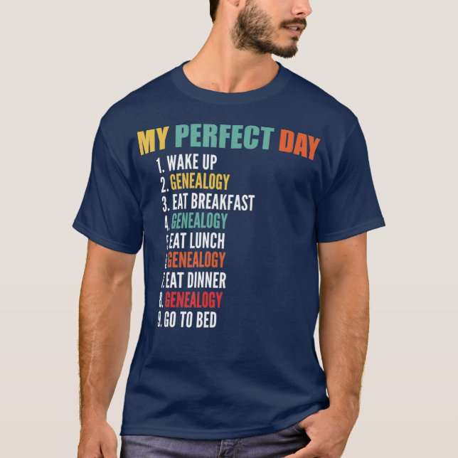 Camiseta Mi perfecta genealogía divertida del día (Anverso)