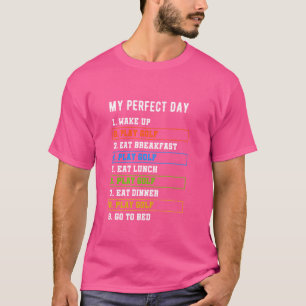 Camiseta Mi perfecto Día del Golf Divertido Jugar a los ama