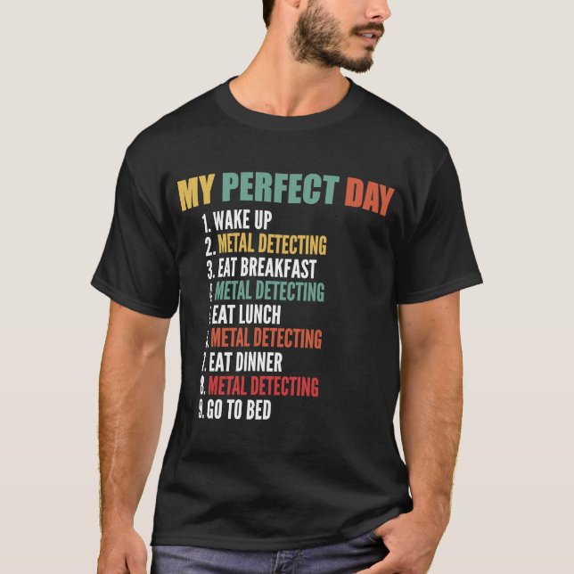 Camiseta Mi perfecto día divertida detección Metalizado (Anverso)