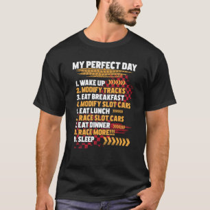 Camiseta Mi Perfecto Día Ranura de Carreras del coche Arras