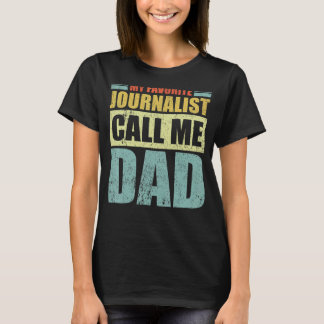 Camiseta Mi periodista favorita me llama papá padre de fami