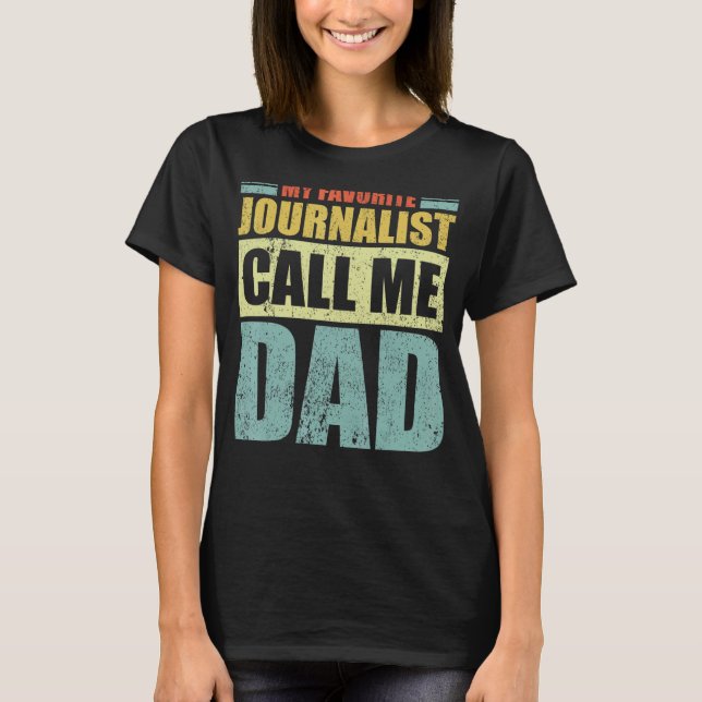 Camiseta Mi periodista favorita me llama papá padre de fami (Anverso)