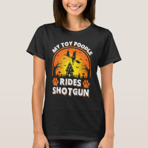 Camiseta Mi perro caniche de juguete monta escopeta de bruj