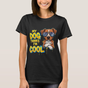 Camiseta Mi perro cree que soy Guay - Personalizado de Gold
