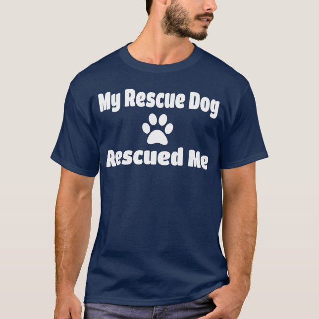 Camiseta Mi perro de rescate me rescató la imagen de pata (Anverso)