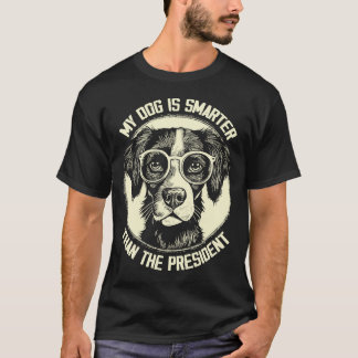 Camiseta Mi Perro Es Más Inteligente Que El Presidente, Per
