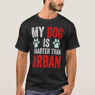 Camiseta Mi Perro Es Más Inteligente Que Su Primer Ministro