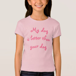 Camiseta Mi perro es mejor que tu perro
