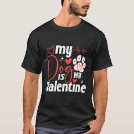 Camiseta Mi perro es mi amante valentino de los perros cutá