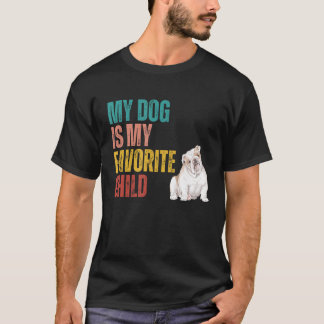 Camiseta Mi perro es mi Bulldog favorito en inglés Dog Qu