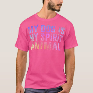 Camiseta Mi Perro Es Mi Espíritu El Propietario De Perros A