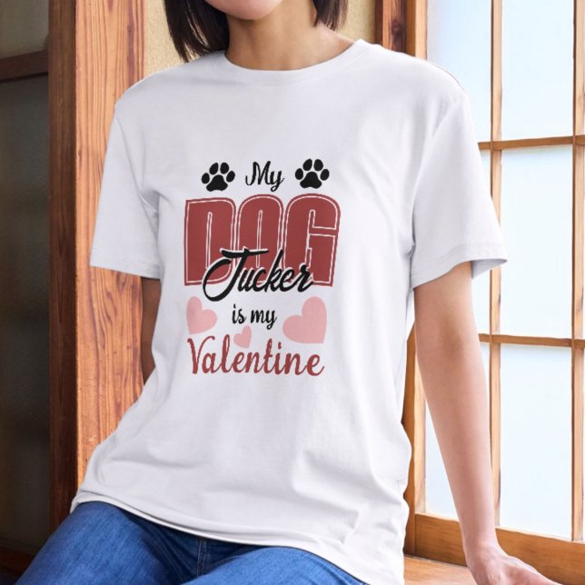 Camiseta Mi Perro Es Mi Nombre Personalizado De San Valentí (Subido por el creador)