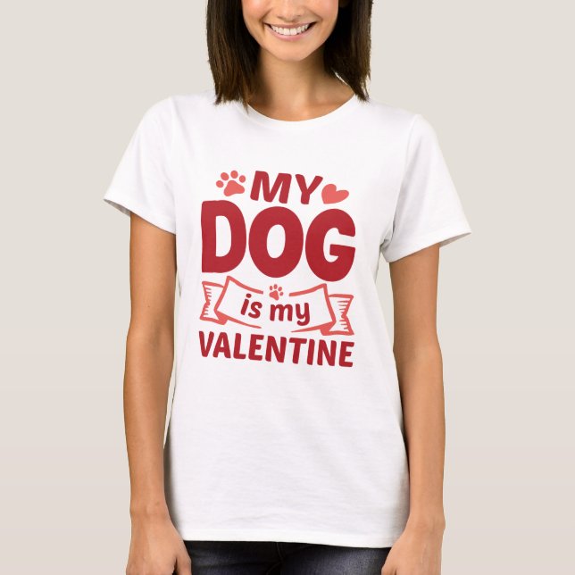 Camiseta Mi Perro Es Mi Valentín (Anverso)