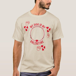 Camiseta MI PERRO ES MI VALENTINE Photo Unisex