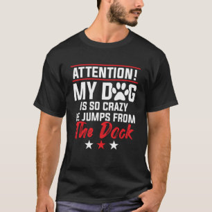 Camiseta Mi Perro Es Tan Loco Que Salta Del Dedo - Dock D