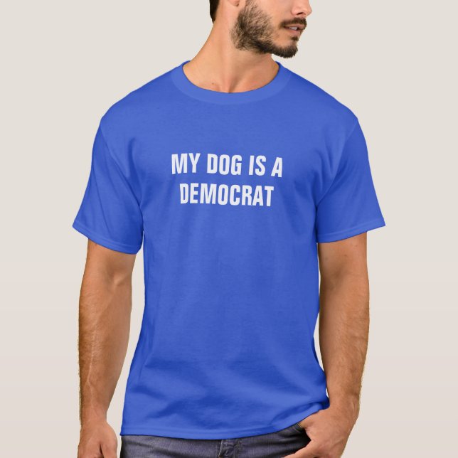 Camiseta Mi perro es un Demócrata (Anverso)