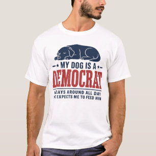 Camiseta Mi perro es un demócrata Se pasa todo el día tumba