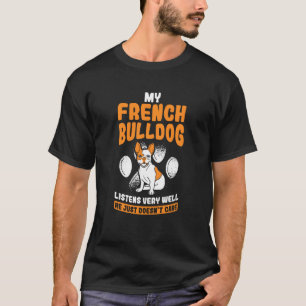 Camiseta Mi Perro Escucha Muy Bien Que Simplemente No Le Im