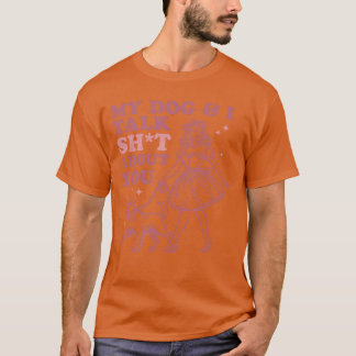 Camiseta Mi perro habla sobre ti regalo divertido para aman