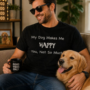 Camiseta Mi perro me hace feliz