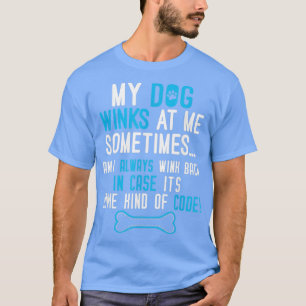 Camiseta Mi Perro Me Invierte A Veces Un Gracioso Regalo De