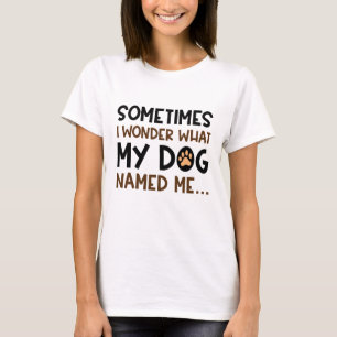 Camiseta Mi Perro Me Llamó