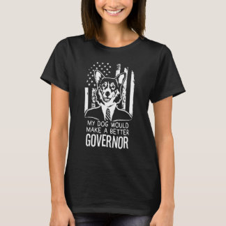 Camiseta Mi Perro Mejor Gobernador Elección Corgi