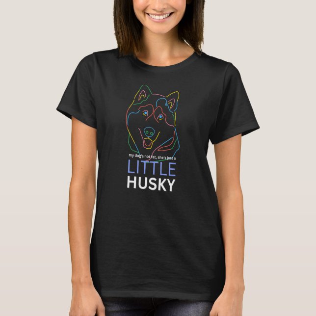 Camiseta Mi perro no está gordo, simplemente es un poco hus (Anverso)