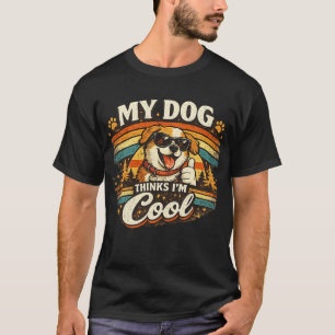 Camiseta Mi perro piensa que soy genial arte retro de perro