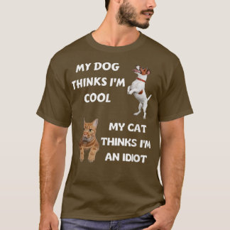 Camiseta Mi perro piensa que soy genial. Mi gato cree que s