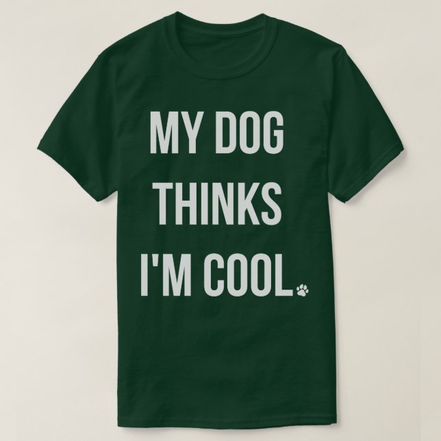 Camiseta Mi perro piensa que soy Guay I (Diseño del anverso)