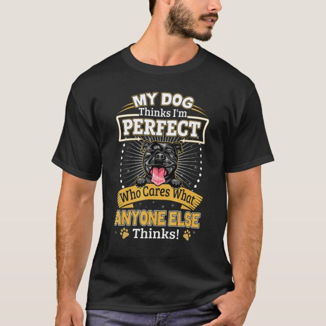 Camiseta Mi perro piensa que soy perfecto Dueño de pitbull  (Anverso)