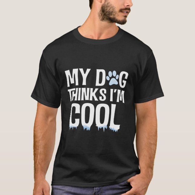 Camiseta Mi Perro Piensa Que Soy Un Amante De Los Perros An (Anverso)