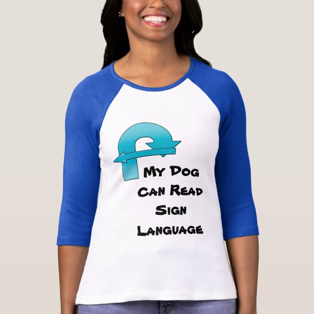 Camiseta Mi perro puede leer el lenguaje del Rótulo (Anverso)