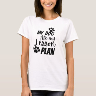 Camiseta Mi perro se comió mi plan de lección