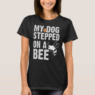 Camiseta Mi Perro Se Puso En Una Abeja Para Hombres Mujeres