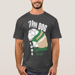Camiseta Mi perro también ama la gimnasia
