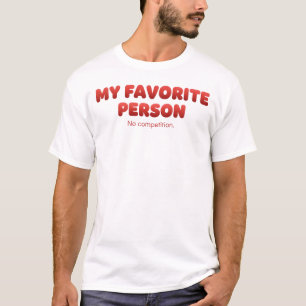 Camiseta Mi persona favorita: sin competencia