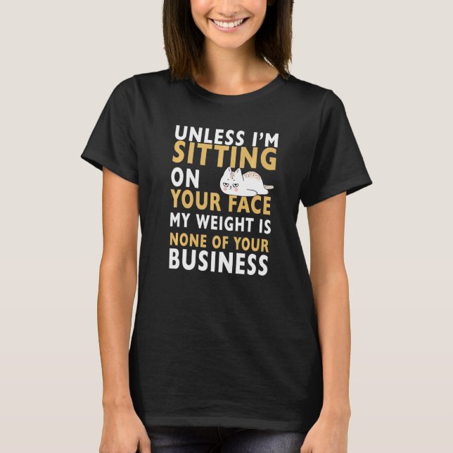 Camiseta Mi Peso No Es Un Negocio Gracioso Sarcástico (Anverso)