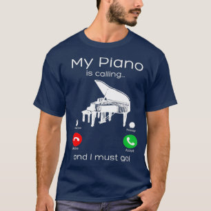 Camiseta Mi Piano Está Llamando Y Debo Ir Gracioso