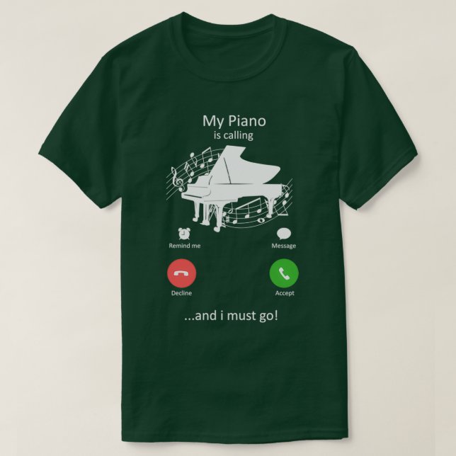Camiseta Mi piano llama y debo ir a un pianista gracioso (Diseño del anverso)