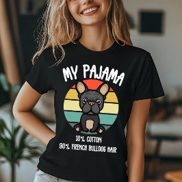 Camiseta Mi pijama - 10% algodón, 90% pelo de Bulldog franc
