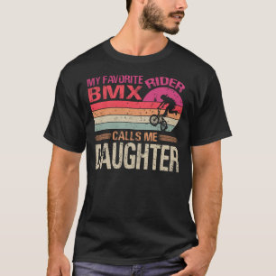 Camiseta Mi piloto favorito de BMX me llama D de mi hija pa