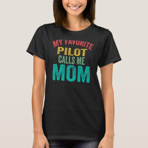 Camiseta Mi piloto favorito me llama aeródromo del día de l