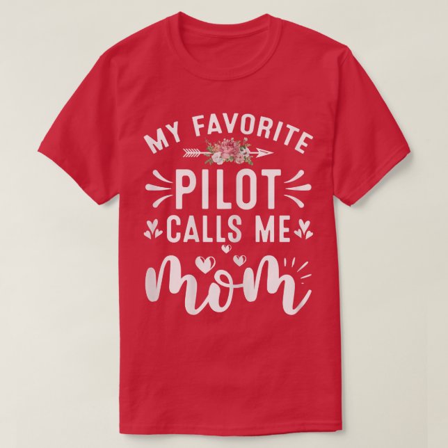 Camiseta Mi Piloto Favorito Me Llama Madre Orgullosa Piloto (Diseño del anverso)