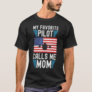 Camiseta Mi Piloto Favorito Me Llama Mamá - Mola Piloto Gra