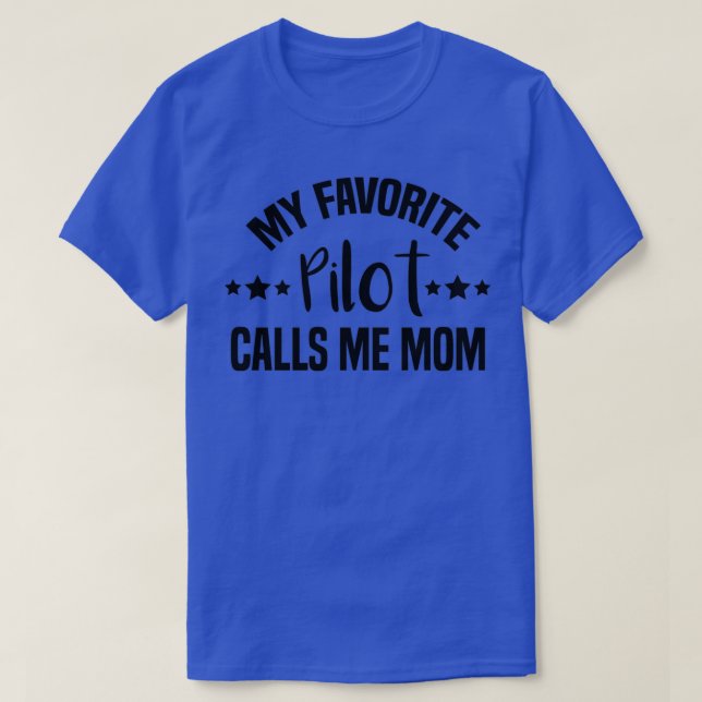 Camiseta Mi piloto favorito me llama Mamá Piloto Mamá de Pi (Diseño del anverso)