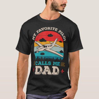 Camiseta Mi Piloto Favorito Me Llama Papá Divertido Piloto 