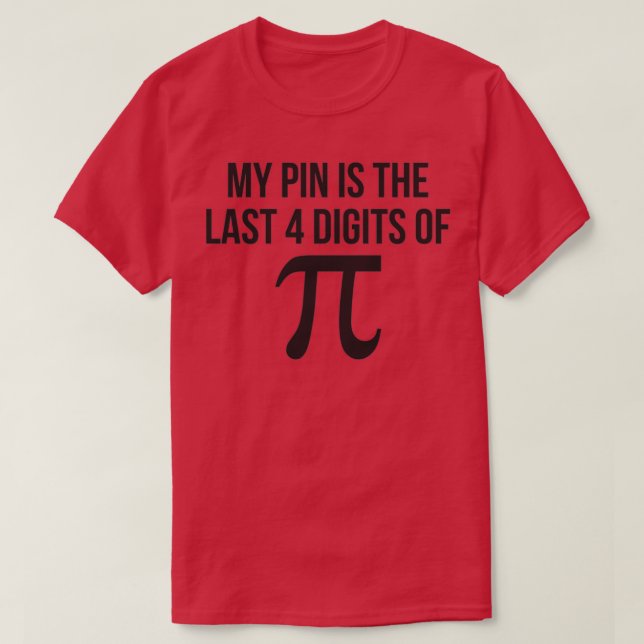 Camiseta Mi PIN son los últimos 4 dígitos de las matemática (Diseño del anverso)